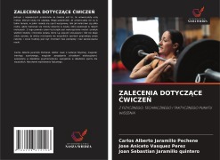 Cover-Bild zum Titel 'ZALECENIA DOTYCZ¿CE ¿WICZE¿' von 'Carlos Alberto Jaramillo Pechene, Jose Aniceto Vasquez Perez, Joan Sebastian Jaramillo Quintero'