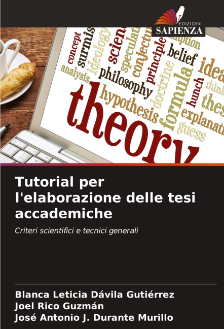 Tutorial per l'elaborazione delle tesi accademiche - Blanca Leticia Dávila Gutiérrez, Joel Rico Guzmán, José Antonio J. Durante Murillo