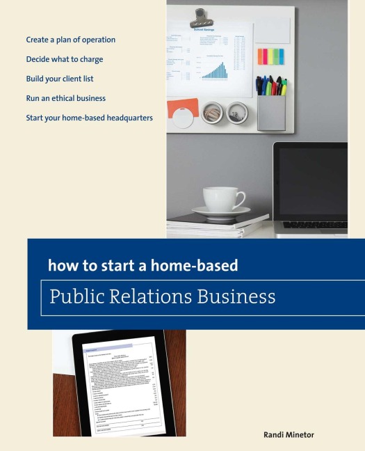 How to Start a Home-based Public Relations Business - Randi Minetor