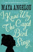 Cover-Bild zum Titel 'I Know Why The Caged Bird Sings' von 'Maya Angelou'