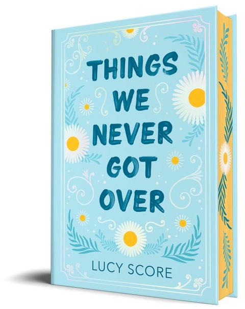 Things We Never Got Over (Collector's Edition) - Lucy Score