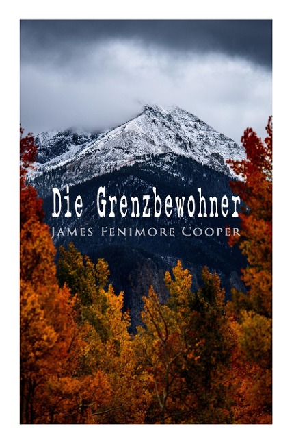 Die Grenzbewohner - James Fenimore Cooper