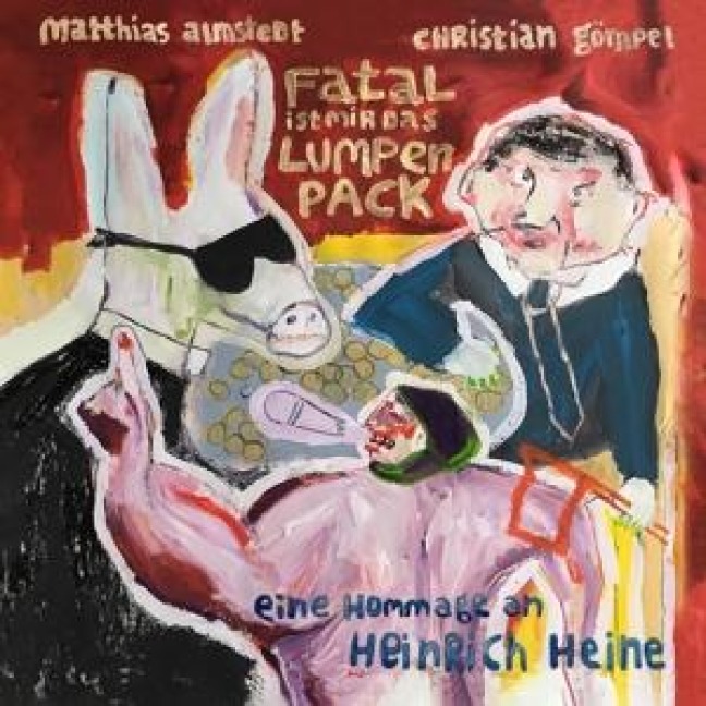 Fatal ist mir das Lumpenpack-Eine Hommage an Heinr - Matthias Almstedt (feat. christian Gömpel)