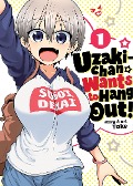 Uzaki-Chan Wants to Hang Out! Vol. 1 - Take