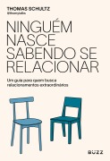 Ninguém nasce sabendo se relacionar - Thomas Schultz
