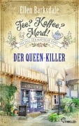 Cover-Bild zum Titel 'Tee? Kaffee? Mord! Der Queen-Killer' von 'Ellen Barksdale'