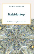 Cover-Bild zum Titel 'Kaleidoskop' von 'Monika Honeder'