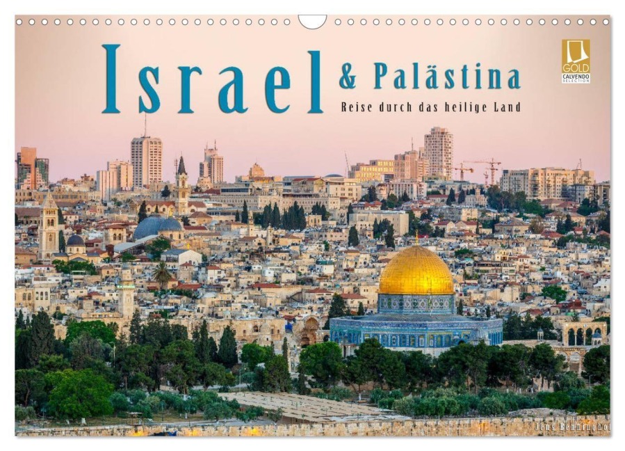 Israel & Palästina - Reise durch das heilige Land (Wandkalender 2027 DIN A3 quer), CALVENDO Monatskalender - Jens Benninghofen