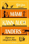 Cover-Bild zum Titel 'Mami kann auch anders' von 'Gill Sims'