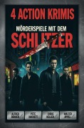 Cover-Bild zum Titel '4 Action Krimis: Mörderspiele mit dem Schlitzer' von 'Alfred Bekker, Chris Heller, Pete Hackett, Walter Appel'