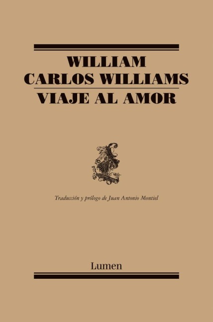 Viaje Al Amor / Journey to Love - William Carlos Williams