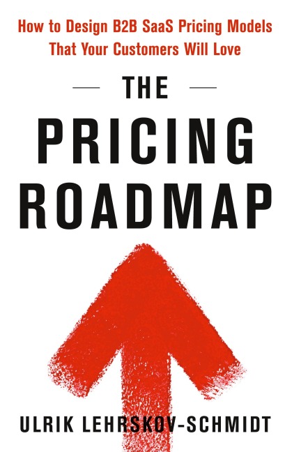 The Pricing Roadmap - Ulrik Lehrskov-Schmidt