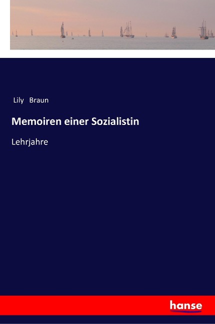 Memoiren einer Sozialistin - Lily Braun