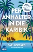 Cover-Bild zum Titel 'Per Anhalter in die Karibik' von 'Carl Beccard'
