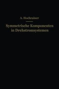 Cover-Bild zum Titel 'Symmetrische Komponenten in Drehstromsystemen' von 'A. Hochrainer'