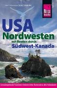 Reise Know-How Reiseführer USA Nordwesten - Hans-R. Grundmann, Isabel Synnatschke