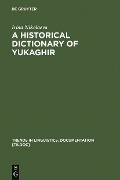A Historical Dictionary of Yukaghir - Irina Nikolaeva