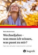 Cover-Bild zum Titel 'Wechseljahre - was muss ich wissen, was passt zu mir?' von 'Maria Beckermann'