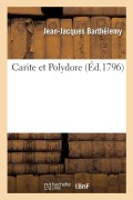 Cover-Bild zum Titel 'Carite Et Polydore.' von 'Jean-Jacques Barthélemy'