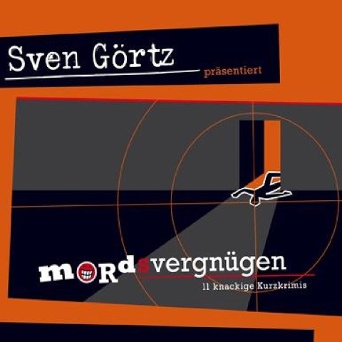 Mord(s)vergnügen - Sven Görtz