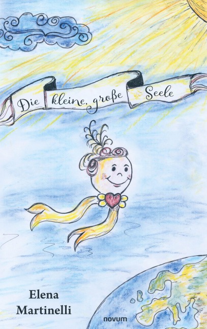 Die kleine, große Seele - Elena Martinelli
