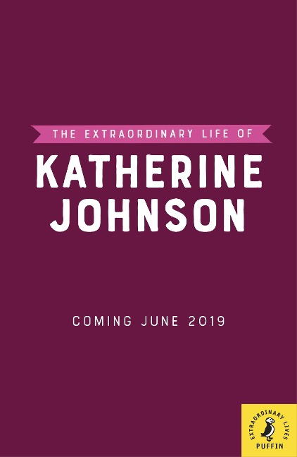 The Extraordinary Life of Katherine Johnson - Devika Jina