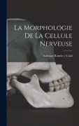 Cover-Bild zum Titel 'La morphologie de la cellule nerveuse' von ''