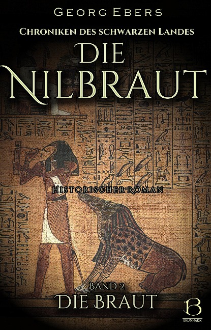 Die Nilbraut. Historischer Roman. Band 2 - Georg Ebers