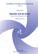 Cover-Bild zum Titel 'Episoden und das Ganze' von 'Heinrich Beck'
