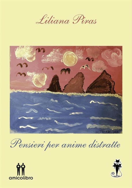Pensieri per anime distratte - Liliana Piras