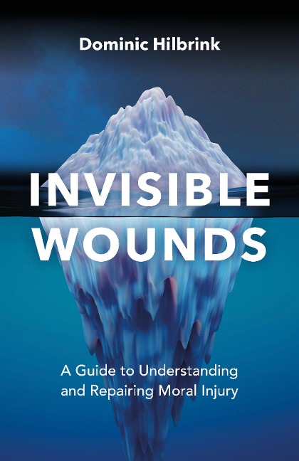 Invisible Wounds - Dominic Hilbrink