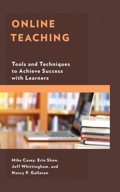 Online Teaching - Mike Casey, Jeff Whittingham, Nancy P. Gallavan, Erin Shaw