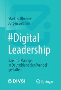 #DigitalLeadership - Markus Klimmer, Jürgen Selonke