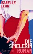 Cover-Bild zum Titel 'Die Spielerin' von 'Isabelle Lehn'