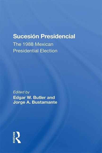 Sucesion Presidencial - Edgar W Butler, Jorge A Bustamante