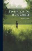 Cover-Bild zum Titel 'L'imitation De Jesus-christ: Traduction Nouuelle...' von 'Thomas À. Kempis'