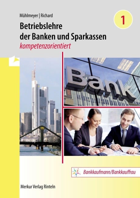 Betriebslehre der Banken und Sparkassen - - Jürgen Mühlmeyer, Willi Richard