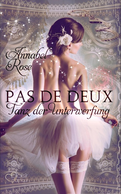 Pas de deux: Tanz der Unterwerfung - Annabel Rose