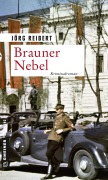 Cover-Bild zum Titel 'Brauner Nebel' von 'Jörg Reibert'