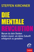 Cover-Bild zum Titel 'Die mentale Revolution' von 'Steffen Kirchner'
