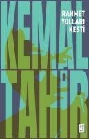 Rahmet Yollari Kesti - Kemal Tahir