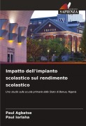 Cover-Bild zum Titel 'Impatto dell'impianto scolastico sul rendimento scolastico' von 'Paul Agbatse, Paul Iorlaha'