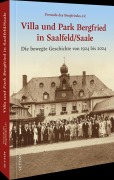 Cover-Bild zum Titel 'Villa und Park Bergfried in Saalfeld/Saale' von 'Freunde Des Bergfriedes E. v.'