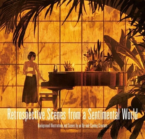 Retrospective Scenes from a Sentimental World - 