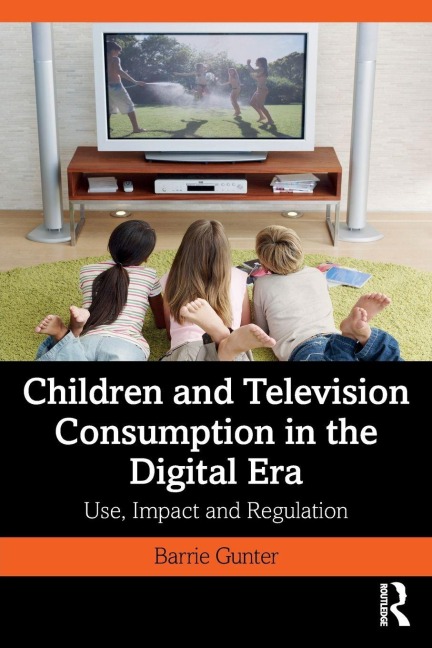 Children and Television Consumption in the Digital Era - Barrie Gunter