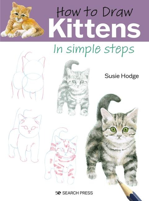 How to Draw Kittens in Simple Steps - Susie Hodge