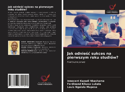 Jak odnie¿¿ sukces na pierwszym roku studiów? - Innocent Kazadi Nkashama, Ferdinand Kikasa Lukala, Louis Ngalala Mapesa