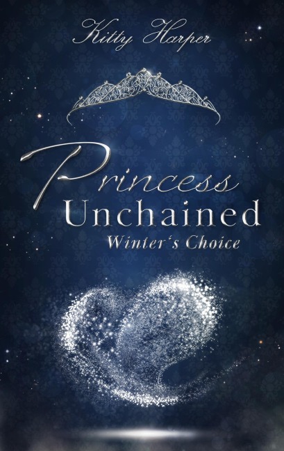 Princess Unchained: Winter's Choice - Kitty Harper