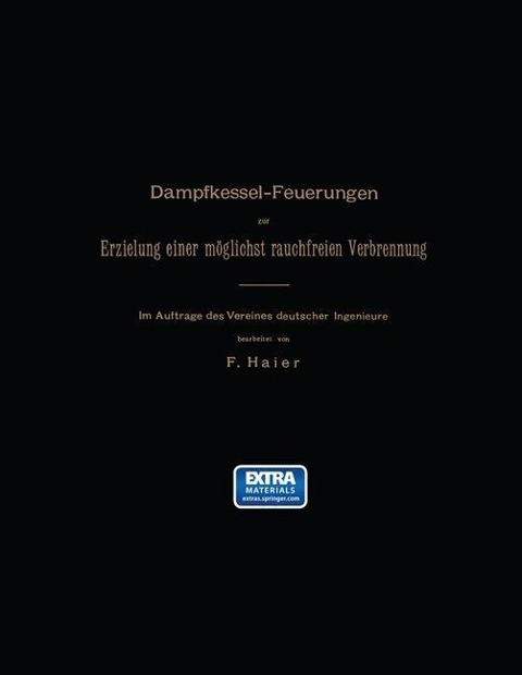Dampfkessel-Feuerungen zur Erzielung einer möglichst rauchfreien Verbrennung - Ferdinand Haier, Th Peters