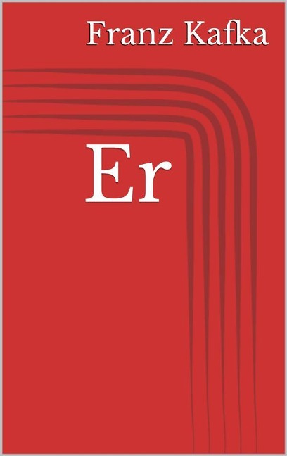 Er - Franz Kafka